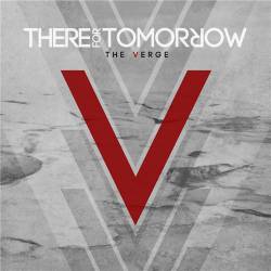 There For Tomorrow : The Verge